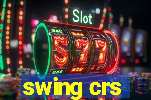 swing crs